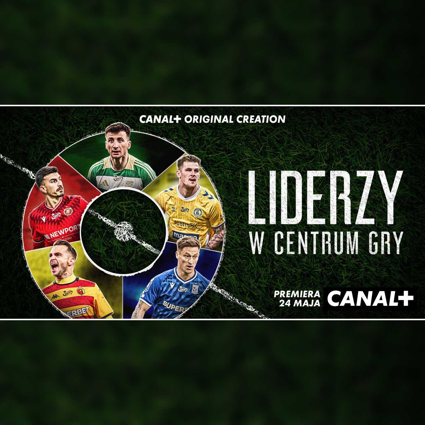 „Liderzy. W centrum gry” – nowy serial dokumentalny CANAL+ pokaże kulisy życia pięciu piłkarzy PKO Bank Polski Ekstraklasy