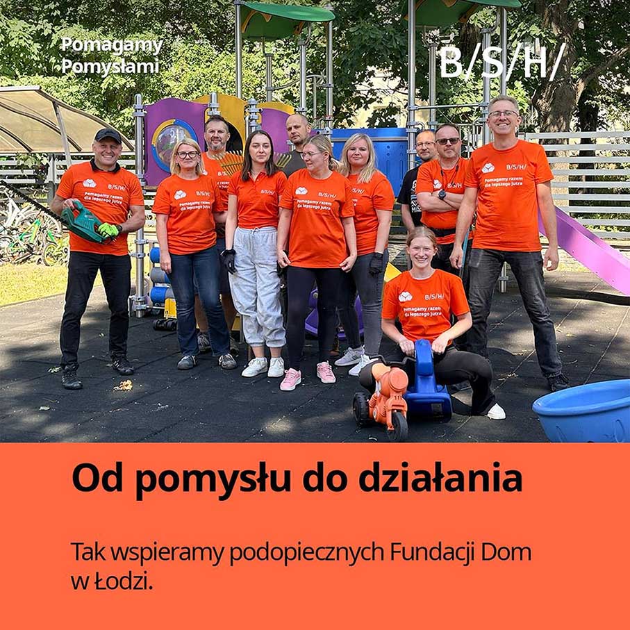 BSH wspiera Fundację „Dom w Łodzi”