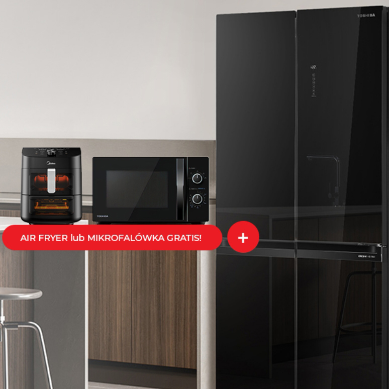 Kuchenka mikrofalowa lub AirFryer za zakup lodówki Toshiba